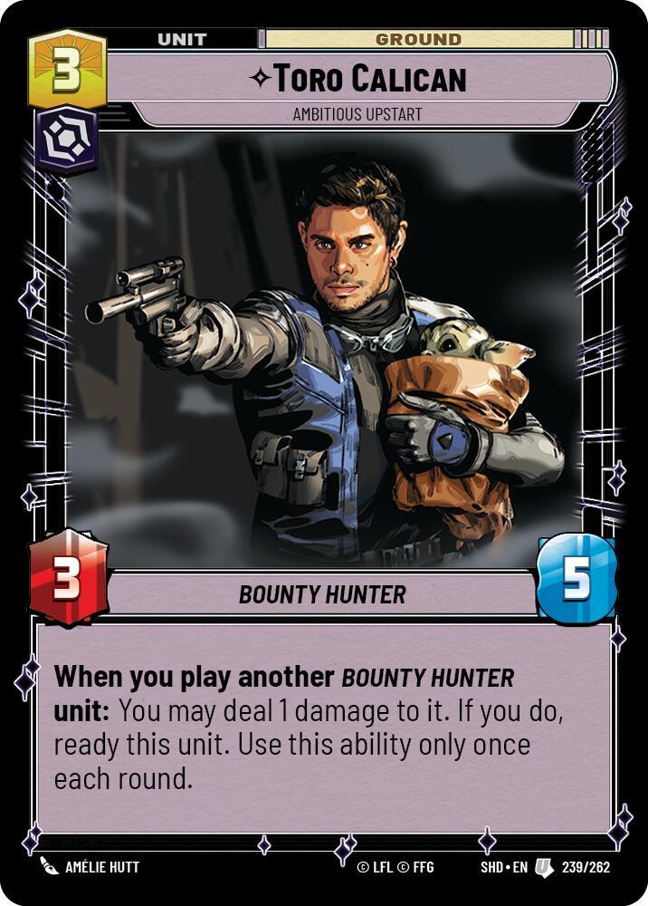 Toro Calican - Ambitious Upstart - 239/262 - Shadows of the Galaxy